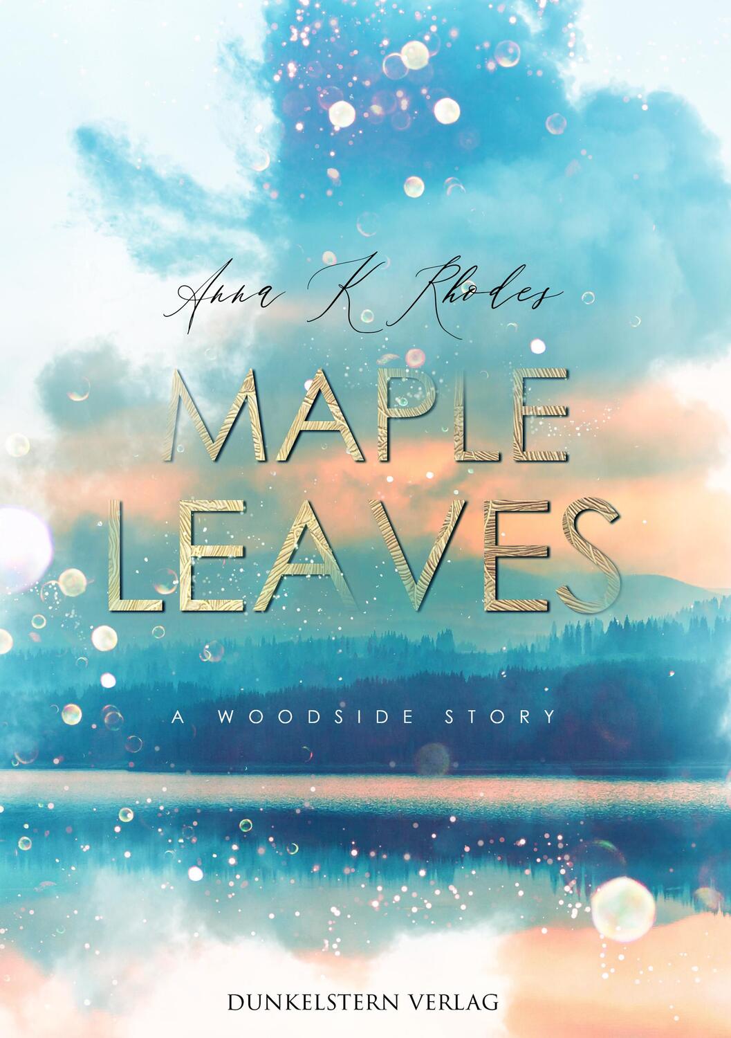 Cover: 9783985952991 | Maple Leaves | A Woodside Story | Anna K. Rhodes | Taschenbuch | 2022