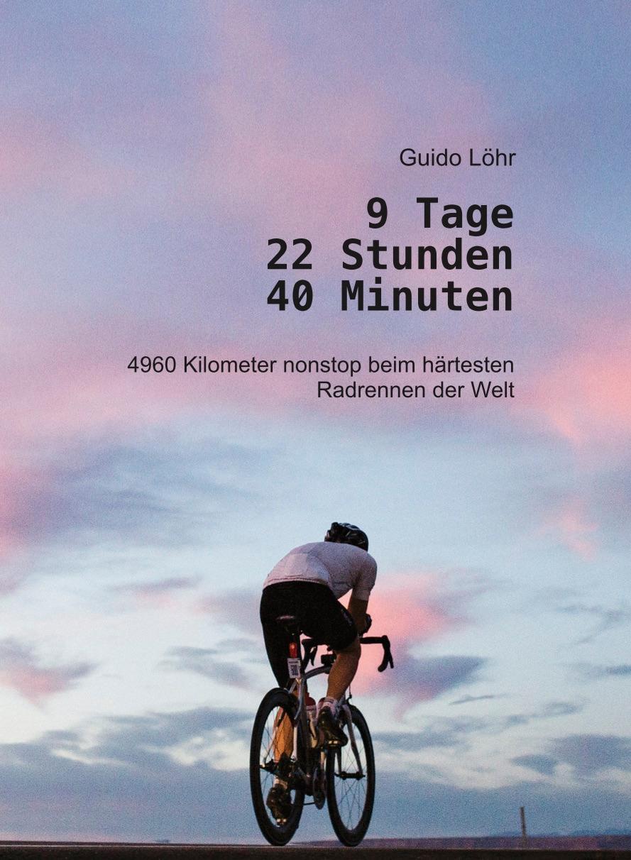 Cover: 9783981946406 | 9 Tage 22 Stunden 40 Minuten | Guido Löhr | Taschenbuch | Deutsch