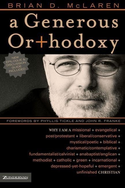 Cover: 9780310258032 | A Generous Orthodoxy: Why I Am a Missional, Evangelical,...