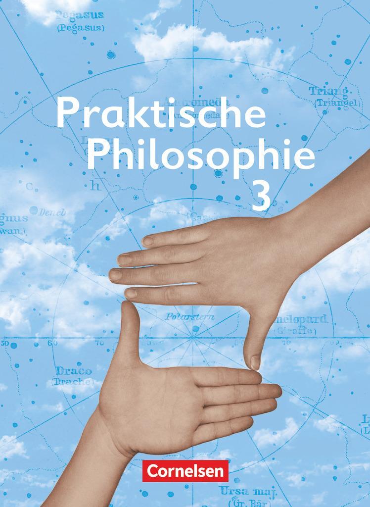 Cover: 9783061200152 | Praktische Philosophie 3. Schülerbuch. Nordrhein-Westfalen | Sewing