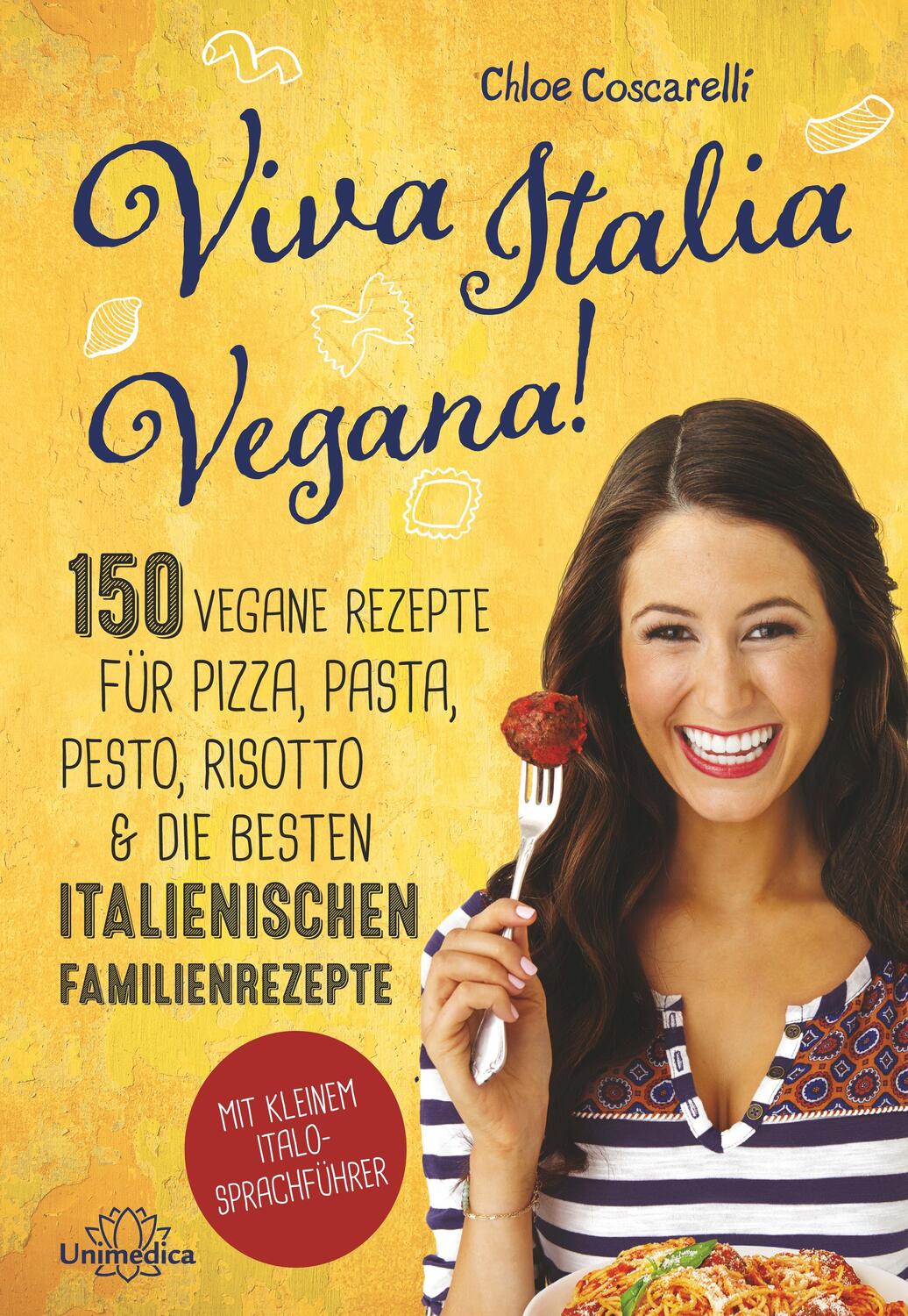 Cover: 9783962570767 | Viva Italia Vegana! | Chloe Coscarelli | Taschenbuch | Deutsch | 2019