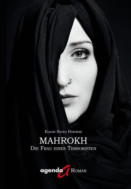 Cover: 9783896886255 | Mahrokh | Die Frau eines Terroristen. Roman | Elham Sayed Hashemi