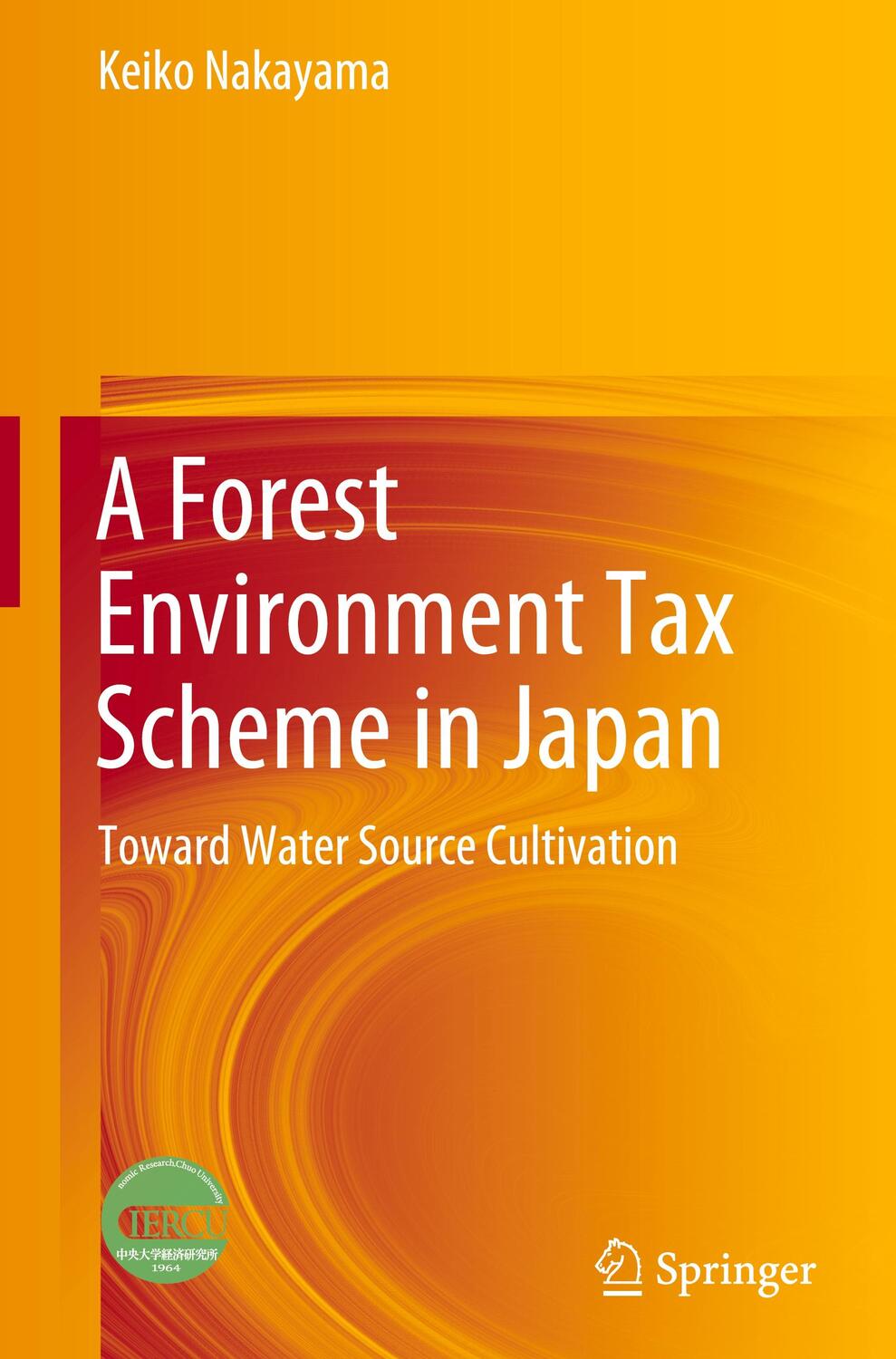 Cover: 9789811693519 | A Forest Environment Tax Scheme in Japan | Keiko Nakayama | Buch | X