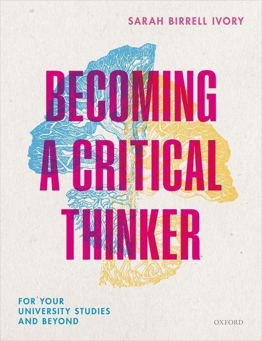 Cover: 9780198841531 | Becoming A Critical Thinker | For your university studies and beyond