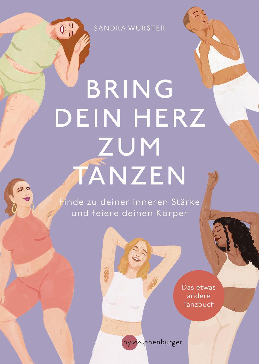 Cover: 9783968600772 | Bring dein Herz zum Tanzen | Sandra Wurster | Taschenbuch | 176 S.