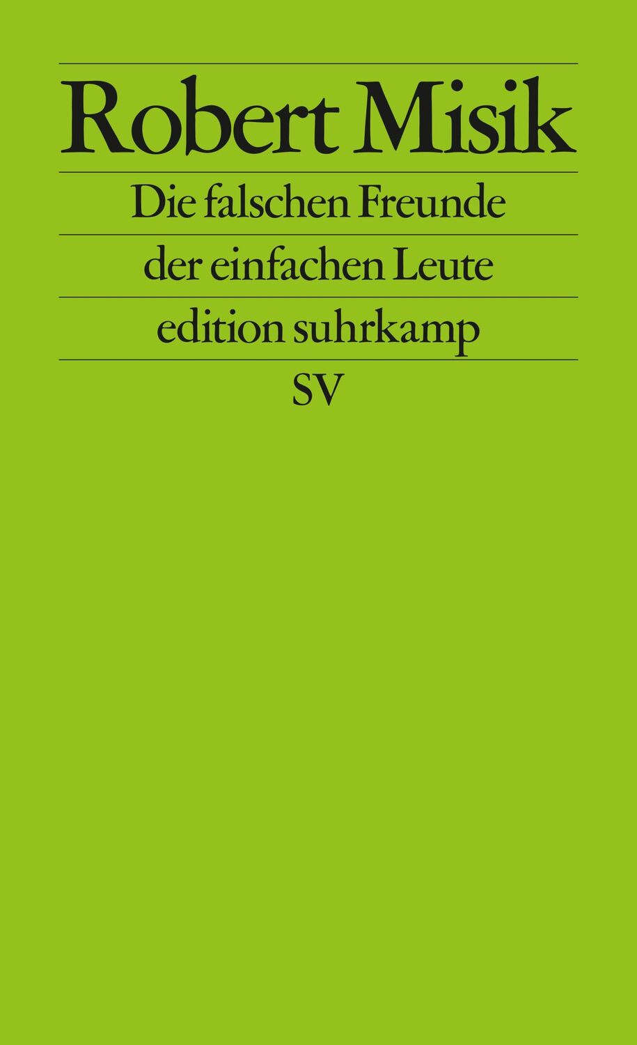 Cover: 9783518127414 | Die falschen Freunde der einfachen Leute | Robert Misik | Taschenbuch