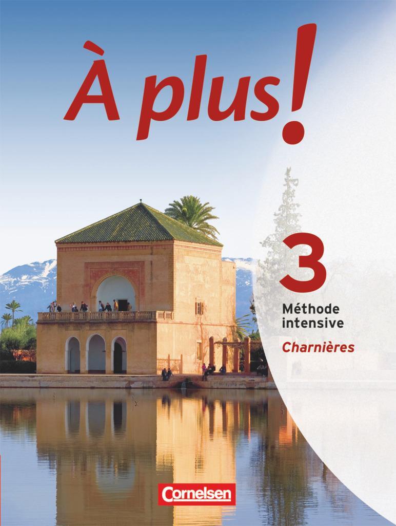 Cover: 9783060203482 | À plus! Méthode intensive. Band 3 (Charnières). Schülerbuch | Buch
