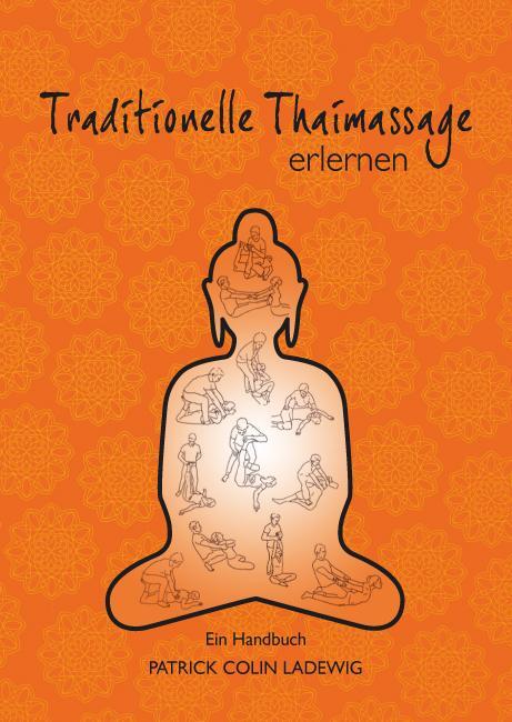 Cover: 9783863861582 | Traditionelle Thaimassage erlernen | Ein Handbuch | Ladewig | Buch
