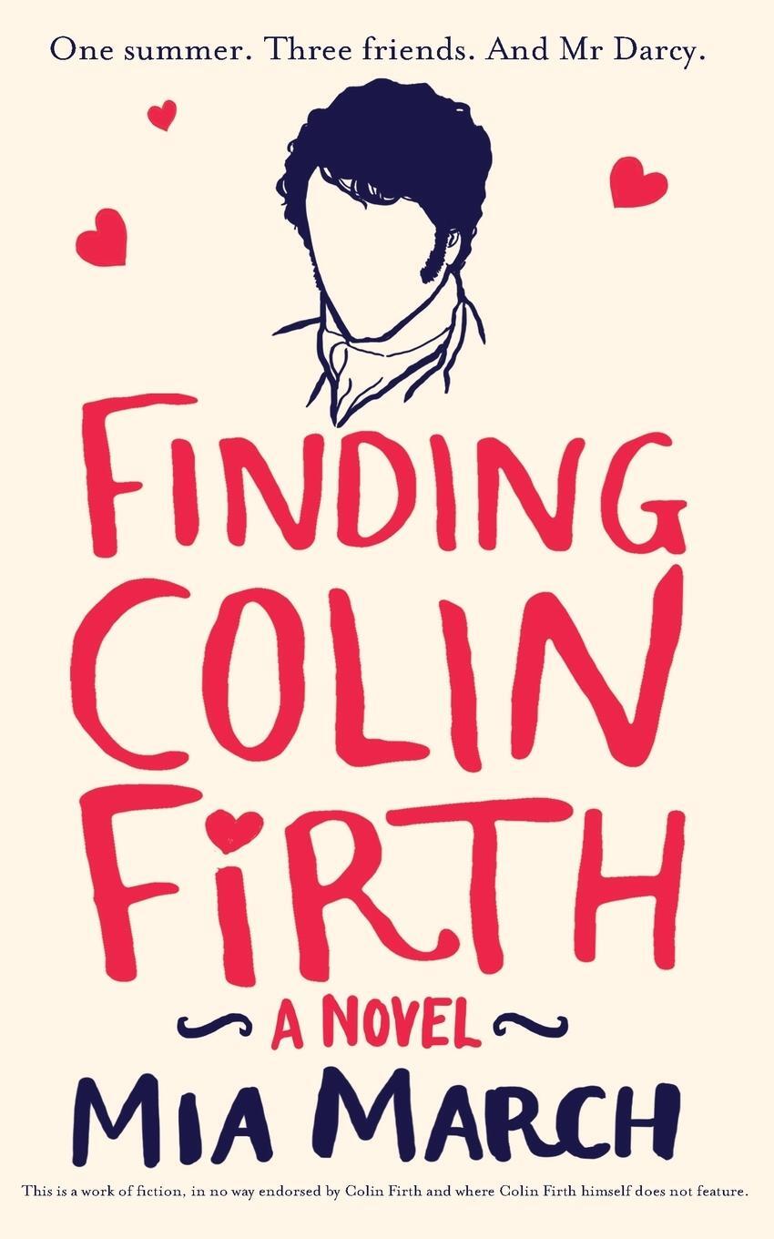 Cover: 9781447254072 | Finding Colin Firth | One Summer. Three Women. And Mr Darcy. | March