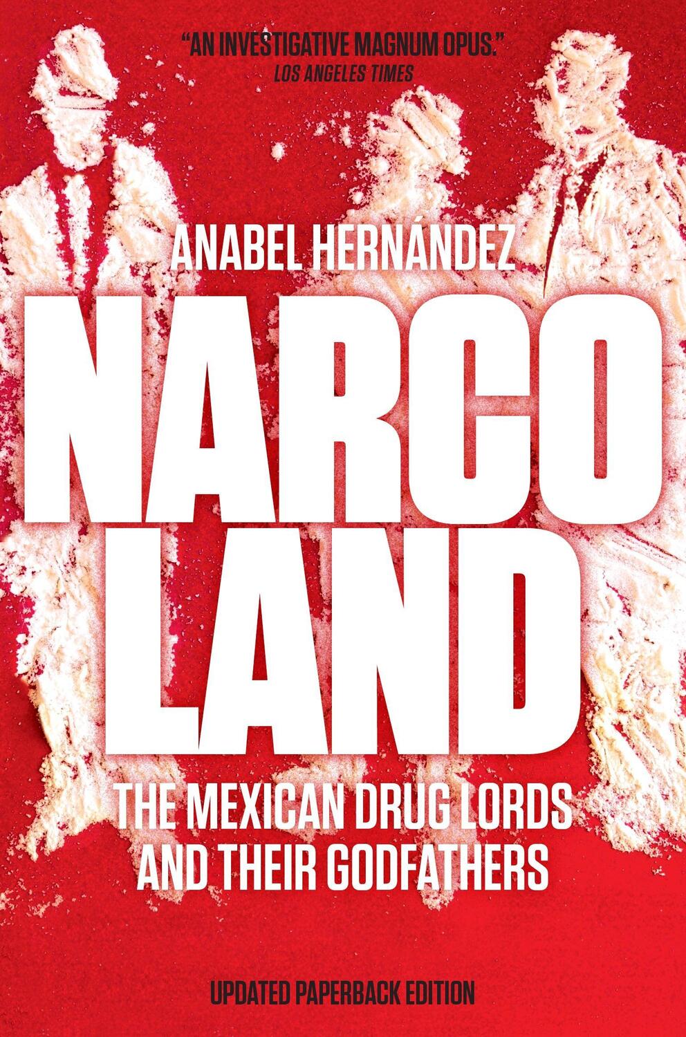 Cover: 9781781682968 | Narcoland | The Mexican Drug Lords and Their Godfathers | Hernandez