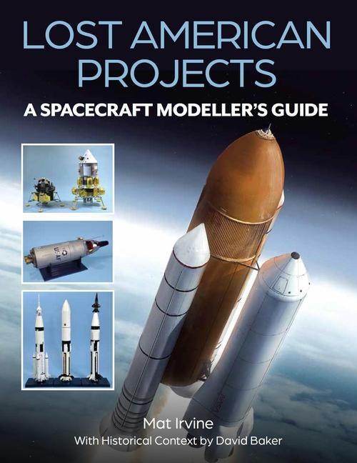 Cover: 9780719843204 | Lost American Projects: A Spacecraft Modellers Guide | Irvine (u. a.)