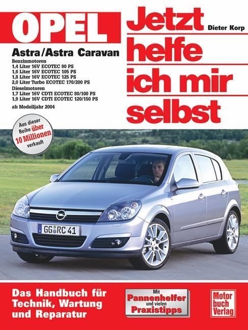 Cover: 9783613024632 | Opel Astra / Astra Caravan - Jetzt helfe ich mir selbst | Dieter Korp