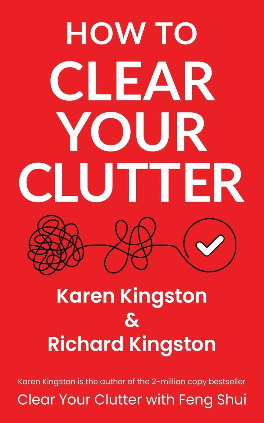 Cover: 9781838250447 | How to Clear Your Clutter | Karen Kingston (u. a.) | Taschenbuch