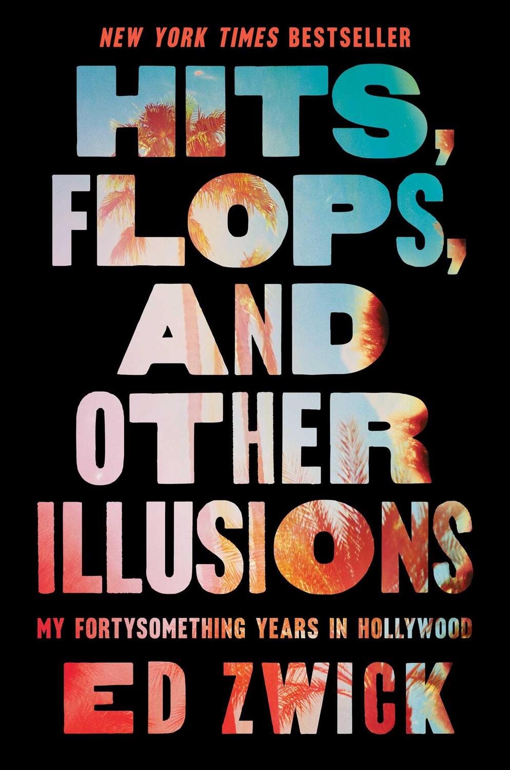 Cover: 9781668046999 | Hits, Flops, and Other Illusions | Ed Zwick | Buch | Englisch | 2024