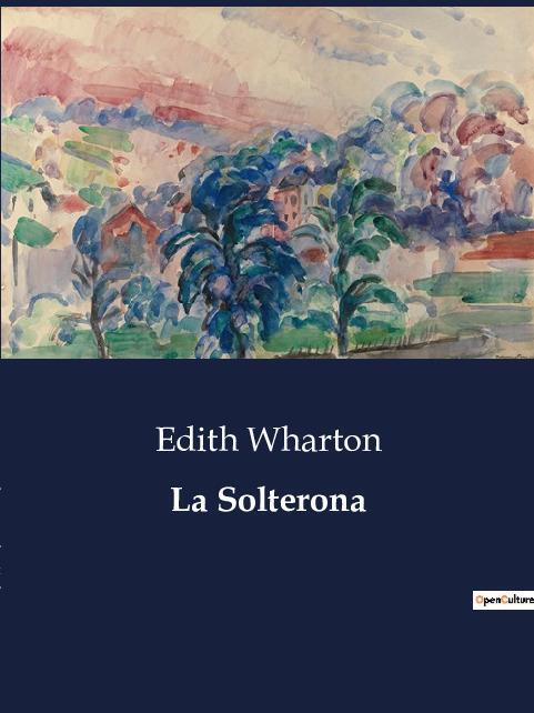 Cover: 9791041810949 | La Solterona | Edith Wharton | Taschenbuch | Paperback | Spanisch