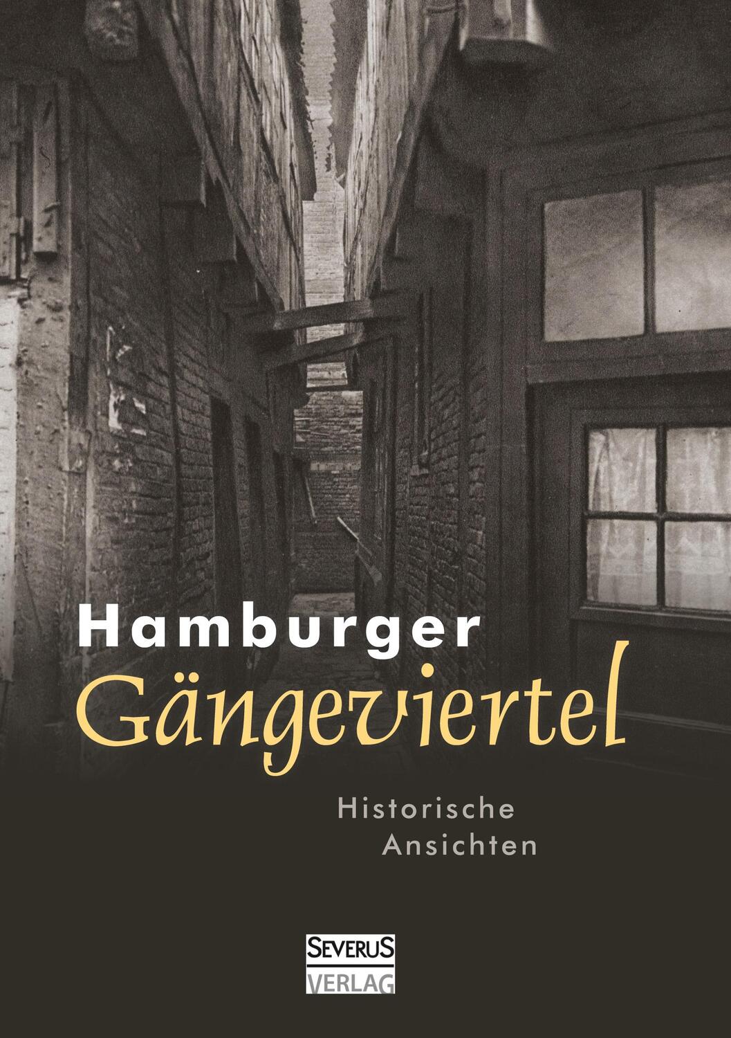 Cover: 9783863479190 | Hamburger Gängeviertel. Historische Ansichten | Hamburg | Buch | 56 S.