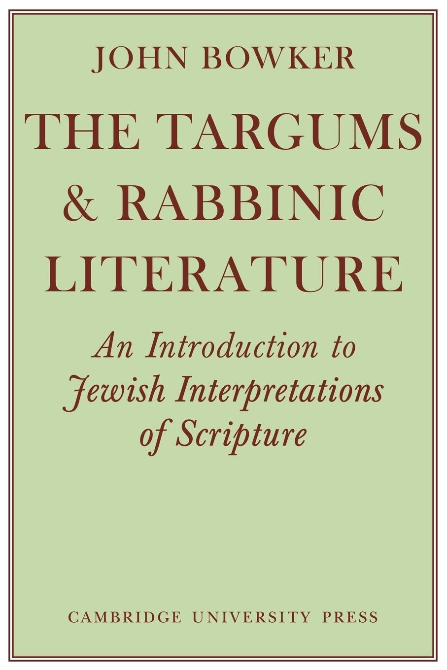 Cover: 9780521097710 | The Targums and Rabbinic Literature | John Bowker | Taschenbuch | 2008