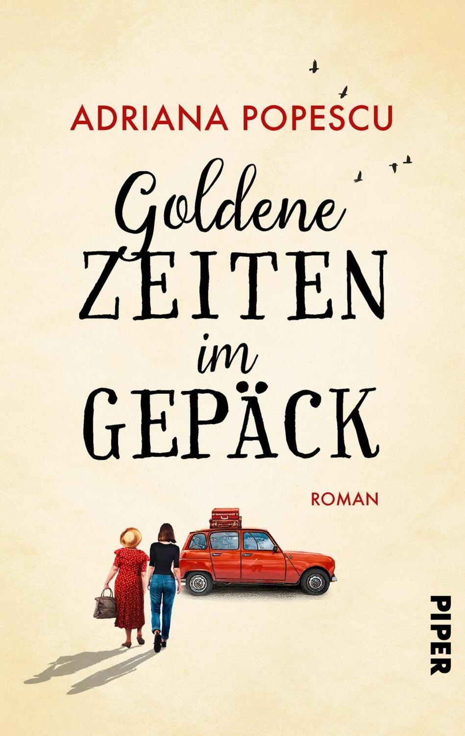 Cover: 9783492060844 | Goldene Zeiten im Gepäck | Adriana Popescu | Taschenbuch | Deutsch
