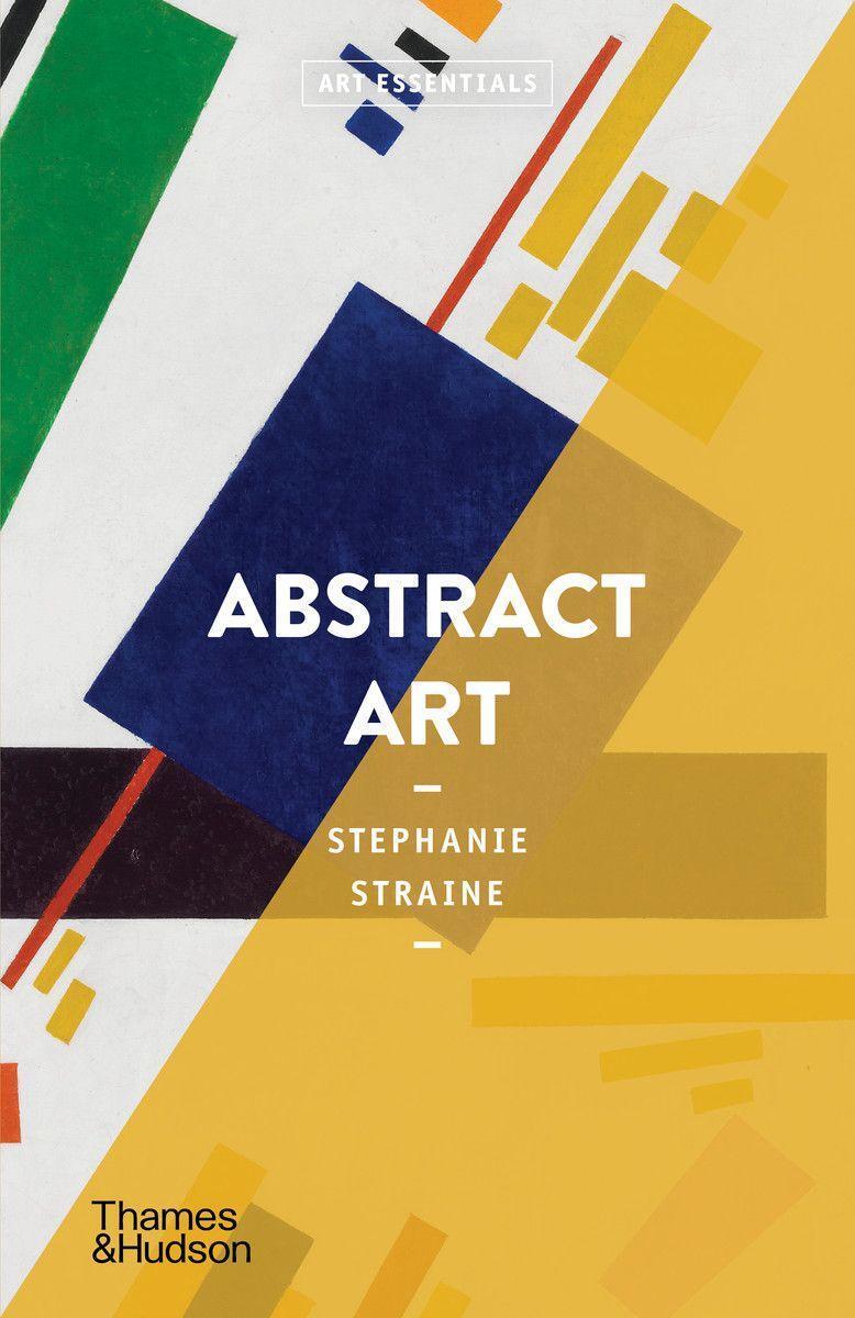 Cover: 9780500295755 | Abstract Art | Stephanie Straine | Taschenbuch | Art Essentials | 2020