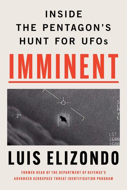 Cover: 9780063235564 | Imminent | Inside the Pentagon's Hunt for UFOs | Luis Elizondo | Buch