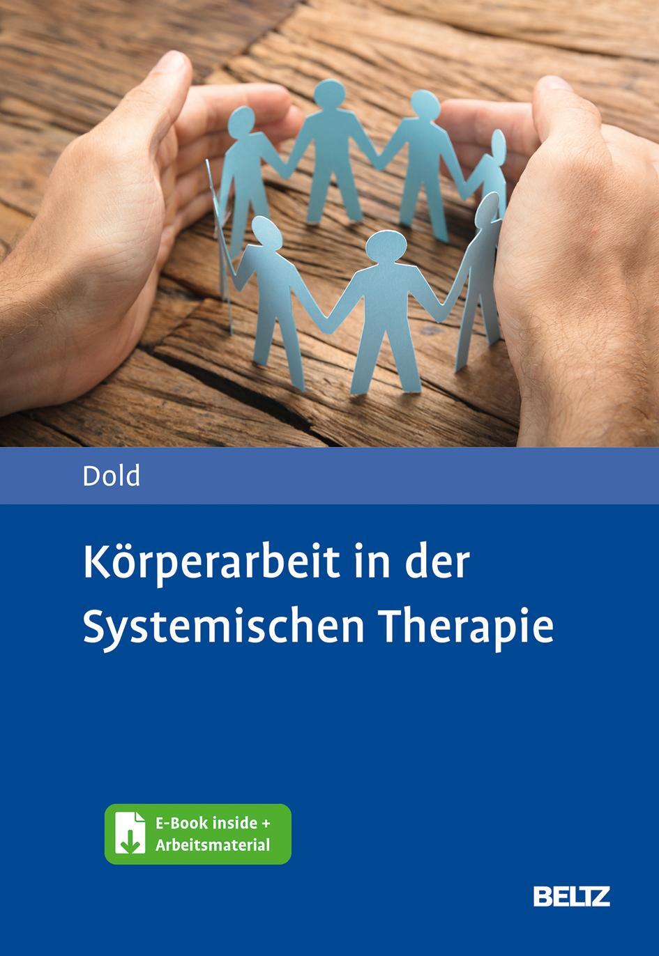 Cover: 9783621288576 | Körperarbeit in der Systemischen Therapie | Mit E-Book inside | Dold
