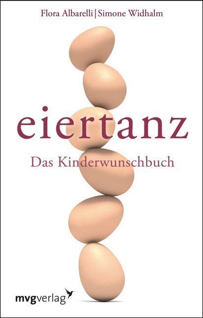 Cover: 9783868822069 | Eiertanz | Das Kinderwunschbuch | Flora Albarelli (u. a.) | Buch