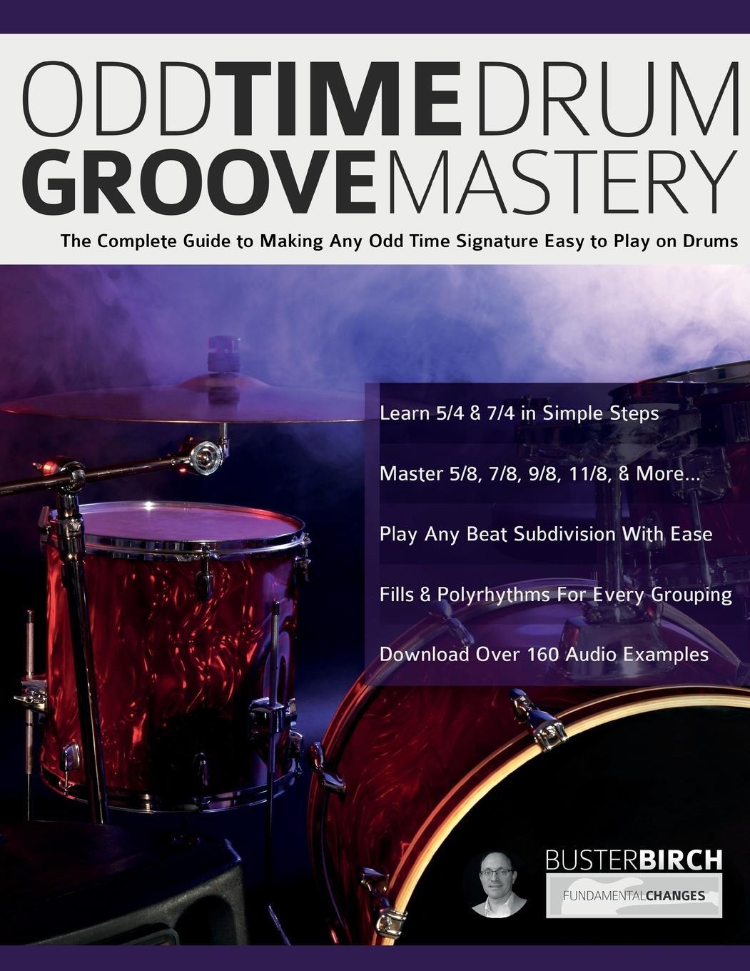 Cover: 9781789334364 | Odd Time Drum Groove Mastery | Buster Birch (u. a.) | Taschenbuch