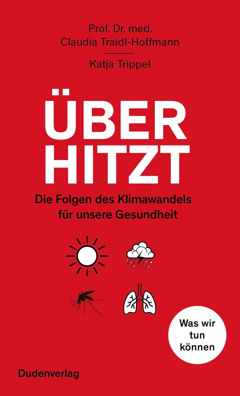 Cover: 9783411756667 | Überhitzt | Claudia Traidl-Hoffmann (u. a.) | Buch | Deutsch | 2021