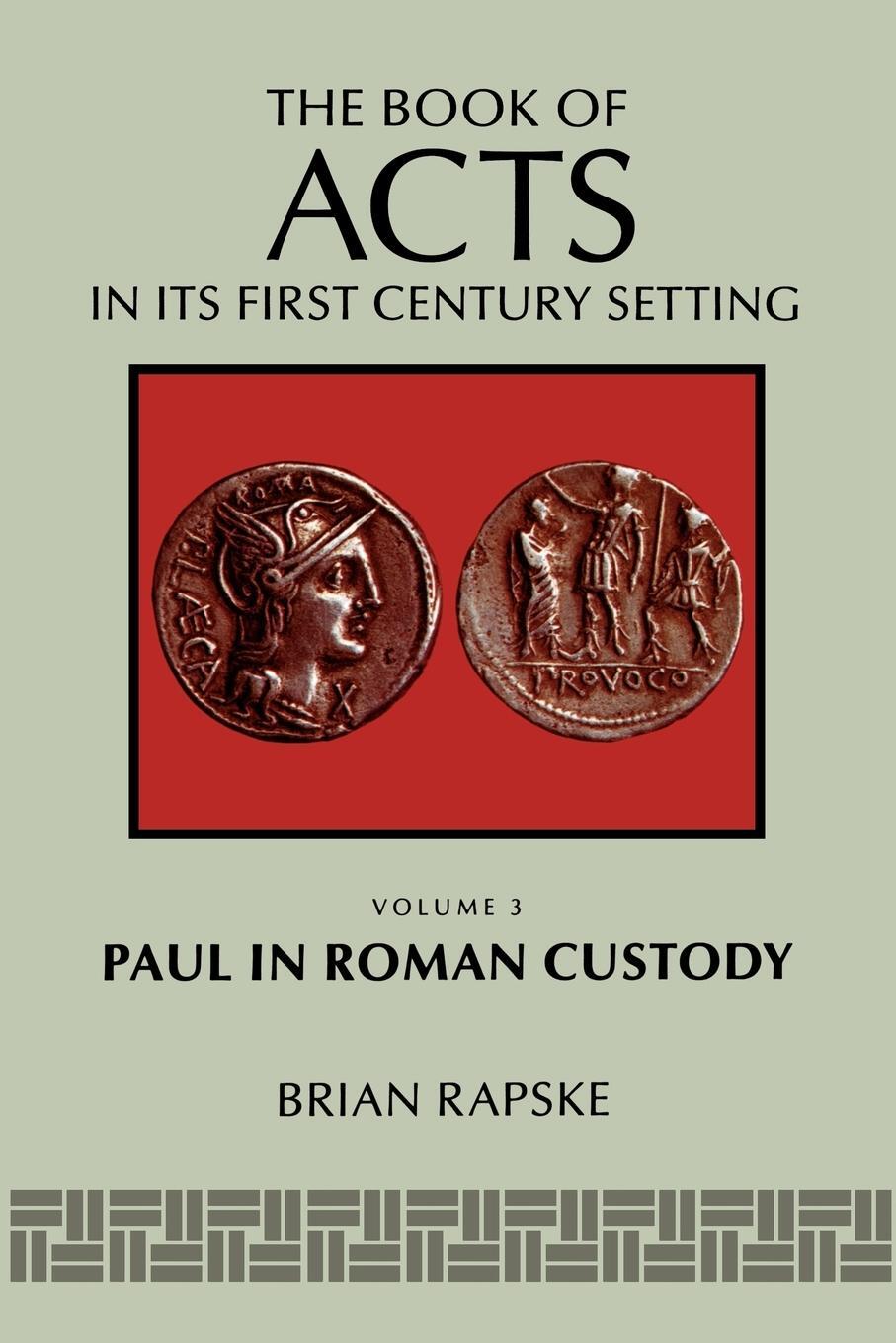 Cover: 9780802829122 | The Book of Acts and Paul in Roman Custody | Brian Rapske (u. a.)
