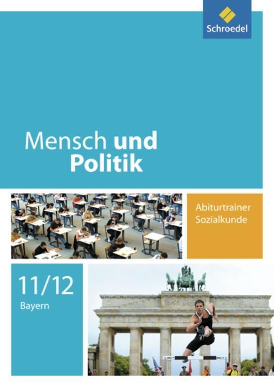 Cover: 9783507108790 | Mensch und Politik. Abiturtrainer Sozialkunde. Bayern | Taschenbuch