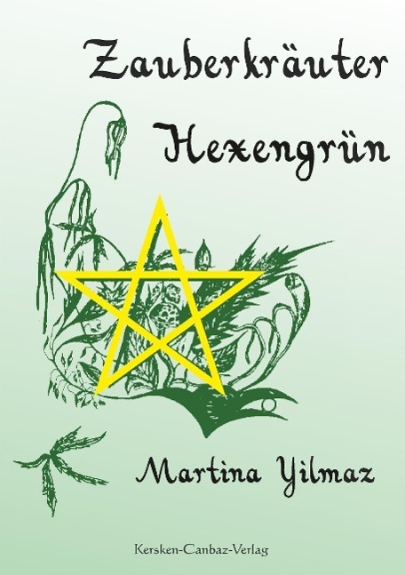 Cover: 9783894230319 | Zauberkräuter, Hexengrün | Martina Yilmaz | Taschenbuch