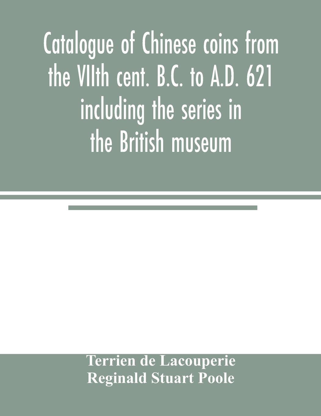 Cover: 9789354003752 | Catalogue of Chinese coins from the VIIth cent. B.C. to A.D. 621...