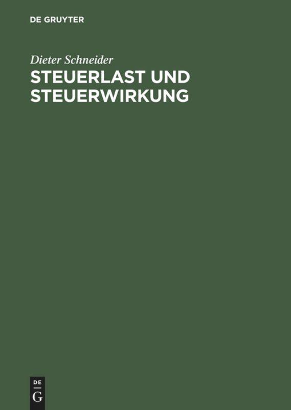 Cover: 9783486252132 | Steuerlast und Steuerwirkung | Dieter Schneider | Buch | X | Deutsch