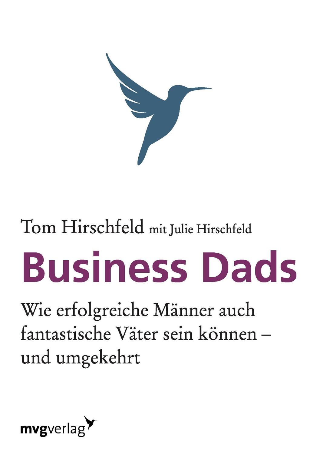 Cover: 9783868823394 | Business Dads | Tom Hirschfeld | Taschenbuch | mvg Verlag