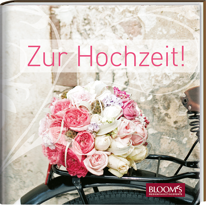 Cover: 9783939868569 | Zur Hochzeit! | Buch | 2015 | BLOOM's | EAN 9783939868569