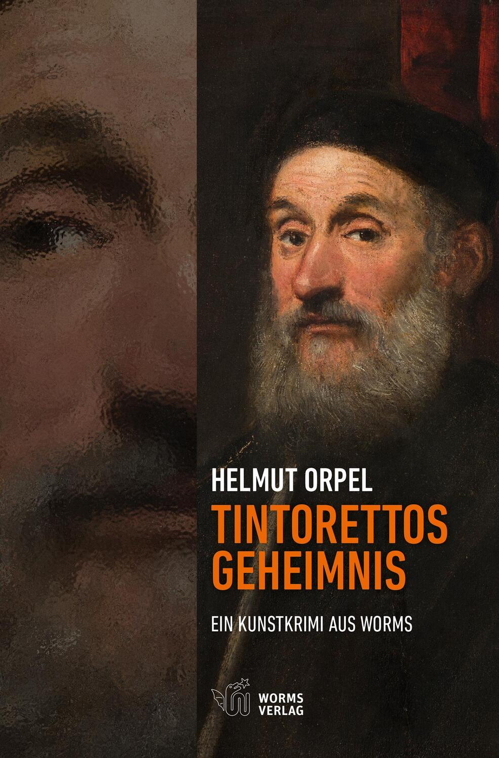 Cover: 9783944380155 | Tintorettos Geheimnis | Ein Kunstkrimi aus Worms | Helmut Orpel | Buch