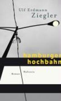 Cover: 9783835300965 | Hamburger Hochbahn | Roman | Ulf Erdmann Ziegler | Buch | 330 S.