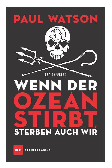 Cover: 9783667120915 | Wenn der Ozean stirbt, sterben auch wir | Paul Watson | Buch | Deutsch