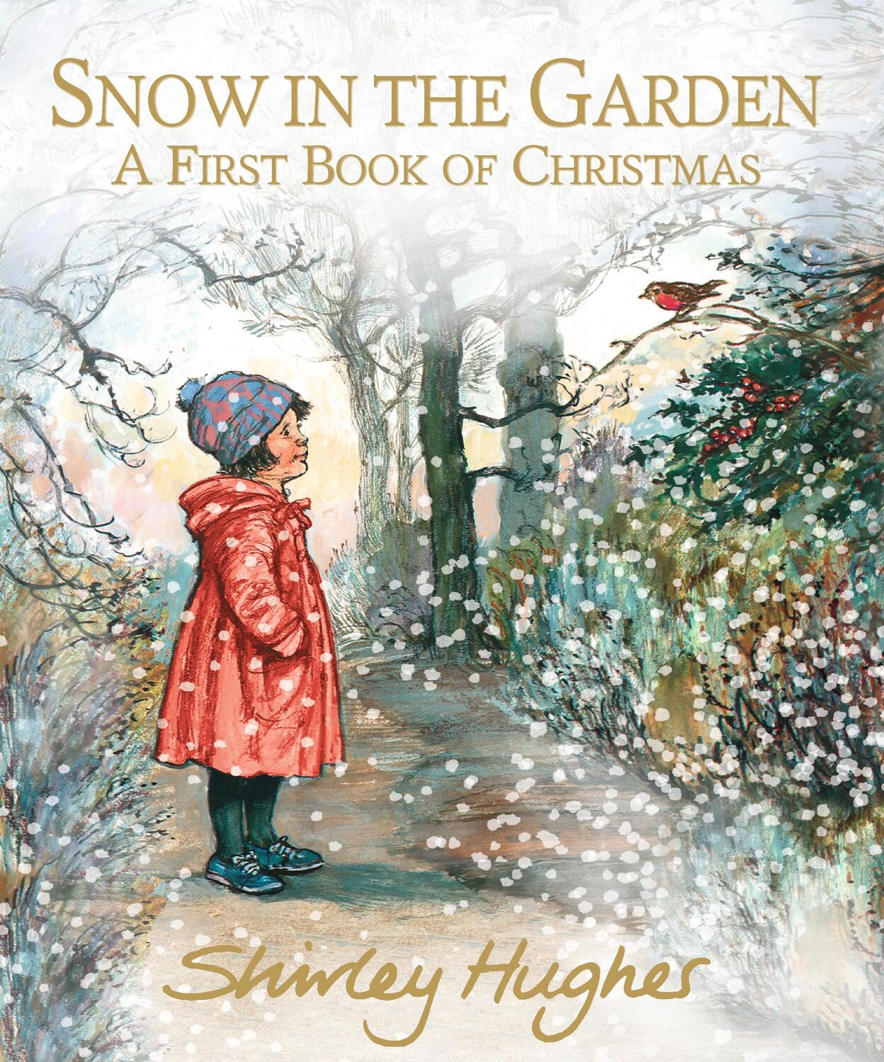 Cover: 9781406384482 | Snow in the Garden: A First Book of Christmas | Shirley Hughes | Buch
