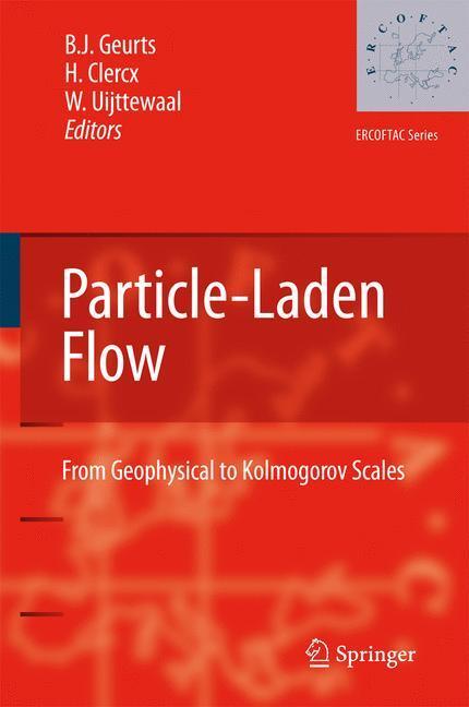 Cover: 9781402062179 | Particle-Laden Flow | From Geophysical to Kolmogorov Scales | Buch | x