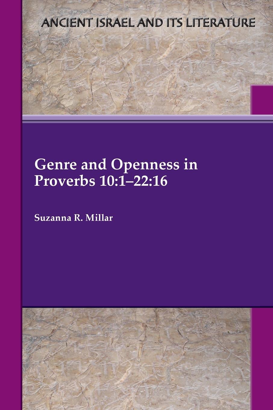 Cover: 9781628372724 | Genre and Openness in Proverbs 10 | 1-22:16 | Suzanna R. Millar | Buch