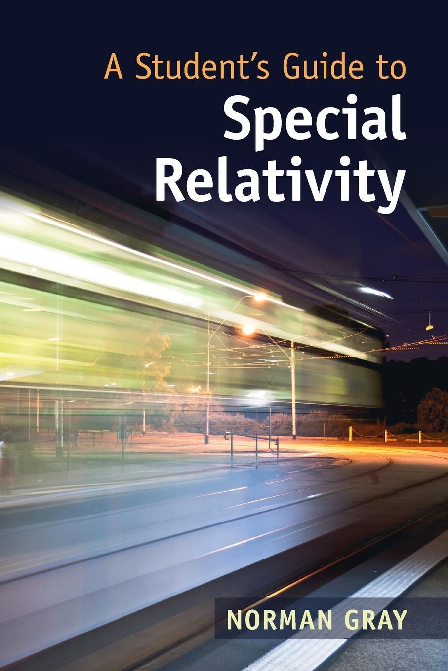 Cover: 9781108995634 | A Student's Guide to Special Relativity | Norman Gray | Taschenbuch