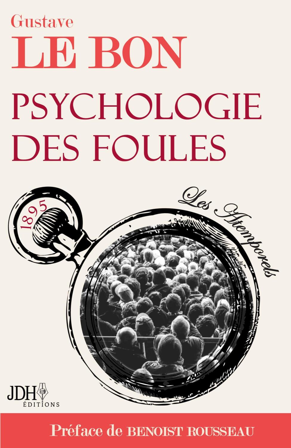 Cover: 9791091879781 | Psychologie des foules | Préfacé par Benoist Rousseau | Gustave Le Bon