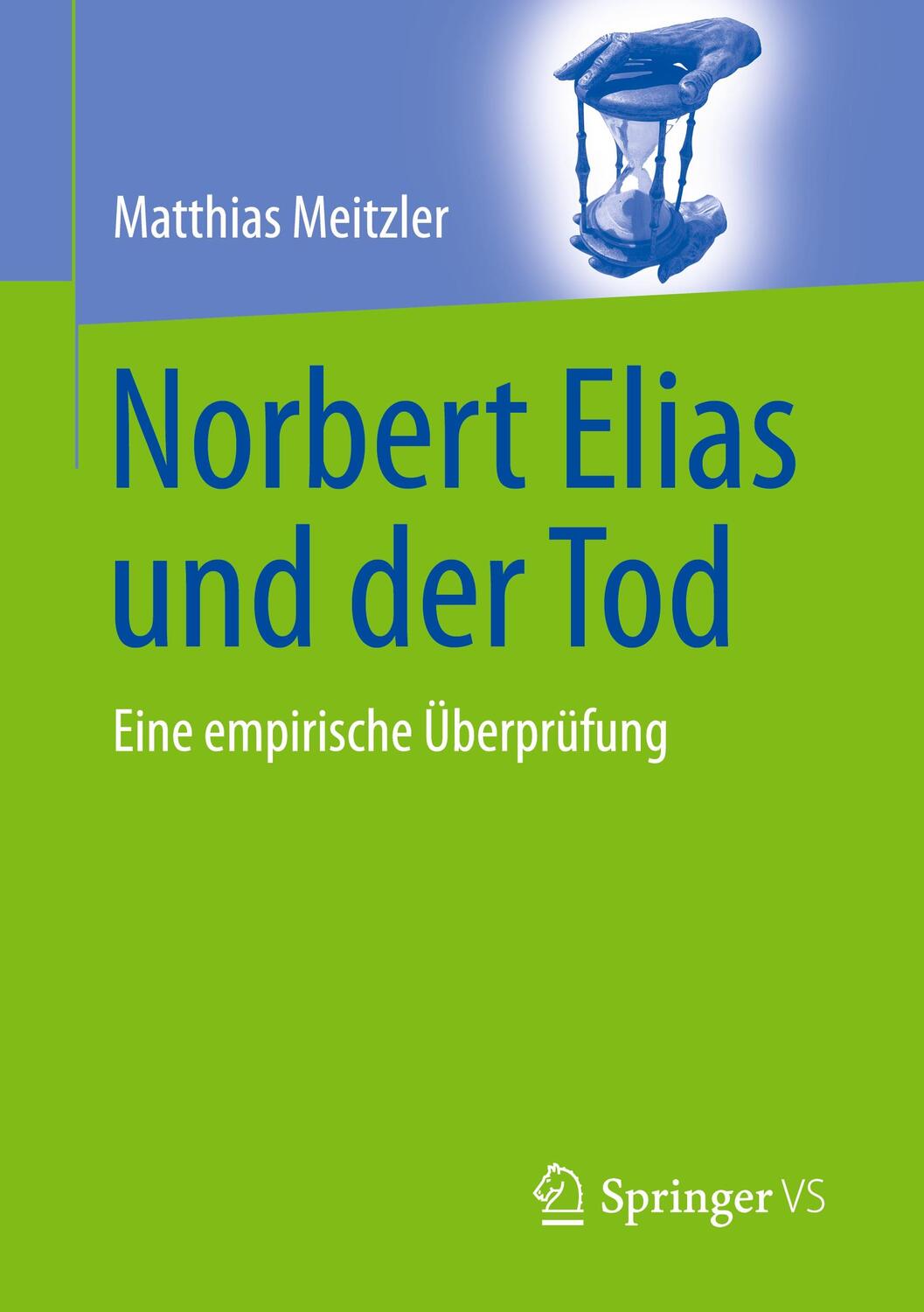 Cover: 9783658346539 | Norbert Elias und der Tod | Eine empirische Überprüfung | Meitzler