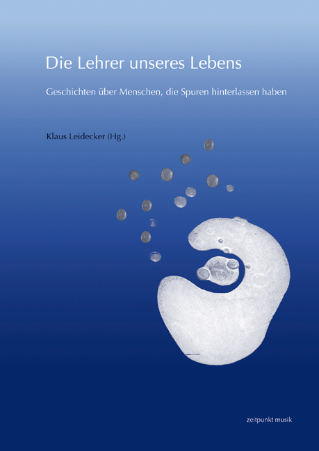 Cover: 9783895008184 | Die Lehrer unseres Lebens | Klaus Leidecker | zeitpunkt musik | 2012
