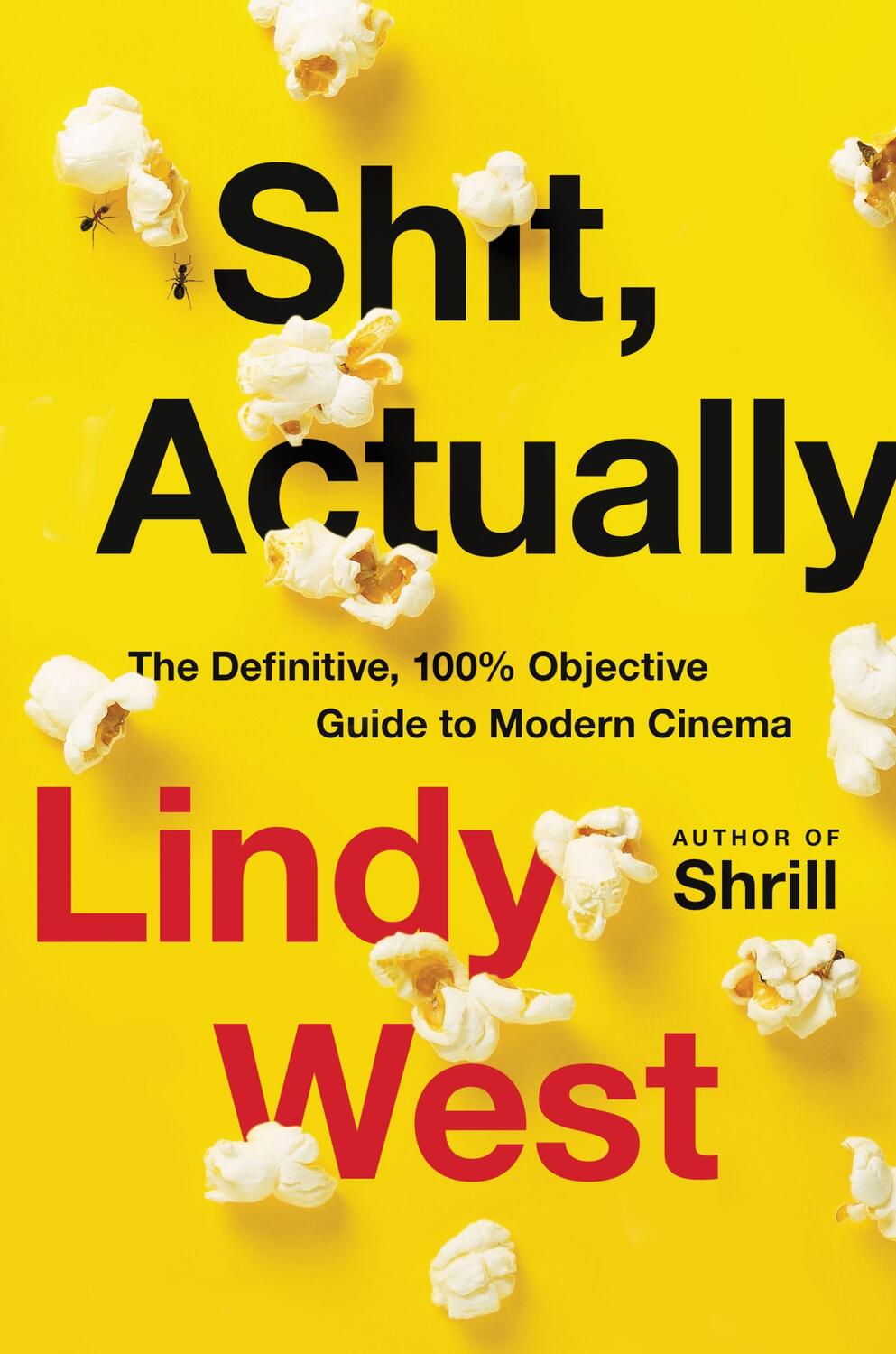 Cover: 9780316449823 | Shit, Actually | The Definitive, 100% Objective Guide to Modern Cinema