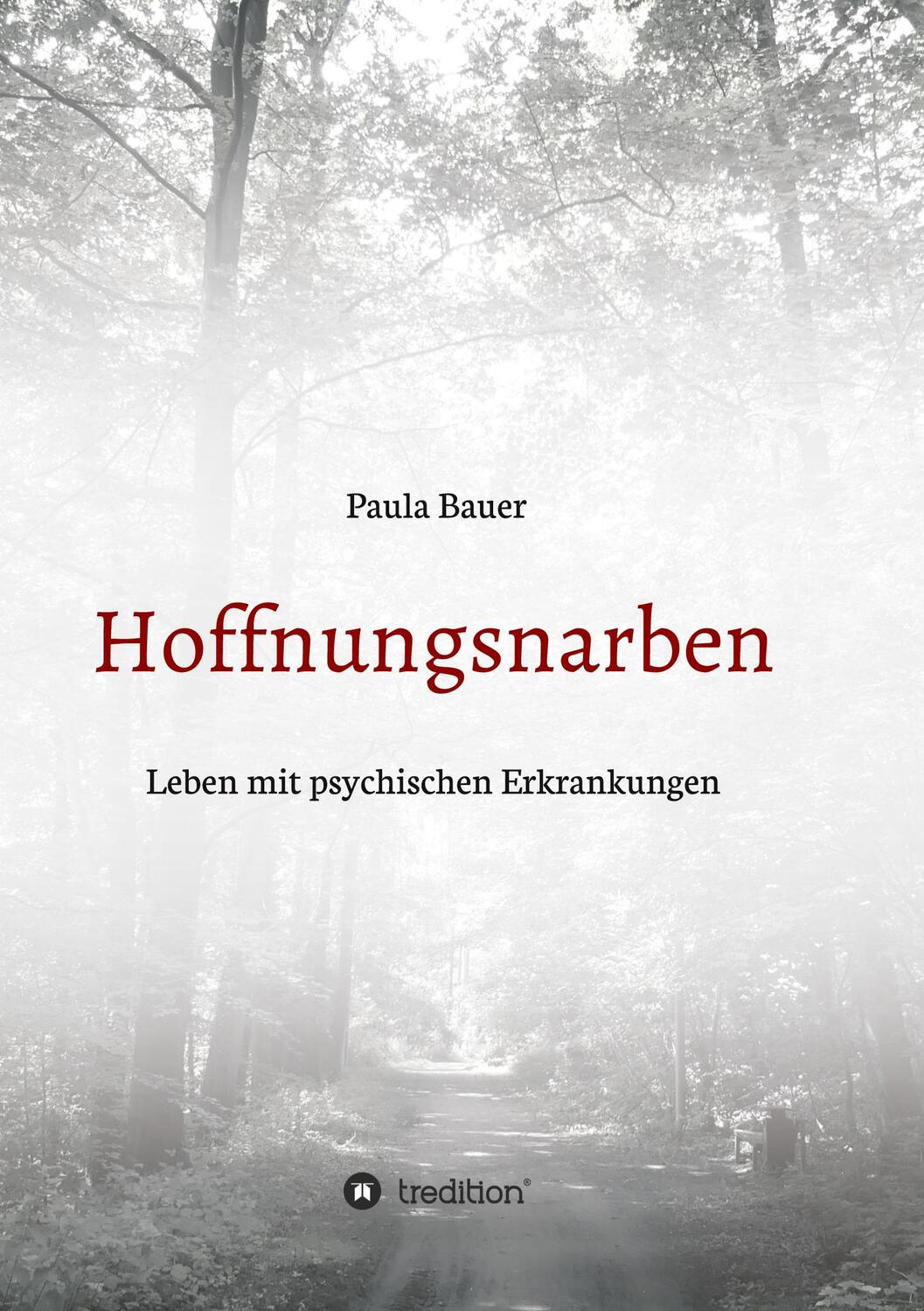 Cover: 9783347291058 | Hoffnungsnarben | Leben mit psychischen Erkrankungen | Paula Bauer