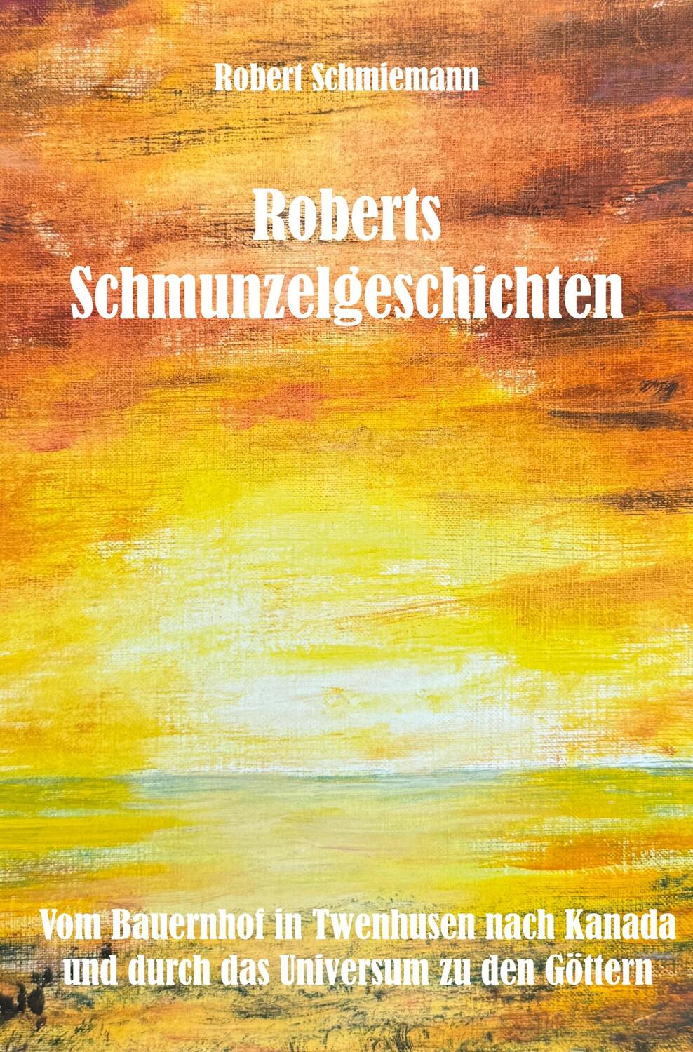 Cover: 9783988852717 | Roberts Schmunzelgeschichten | Robert Schmiemann | Taschenbuch | 2024