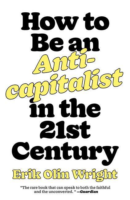 Cover: 9781788739559 | How to Be an Anticapitalist in the Twenty-First Century | Wright