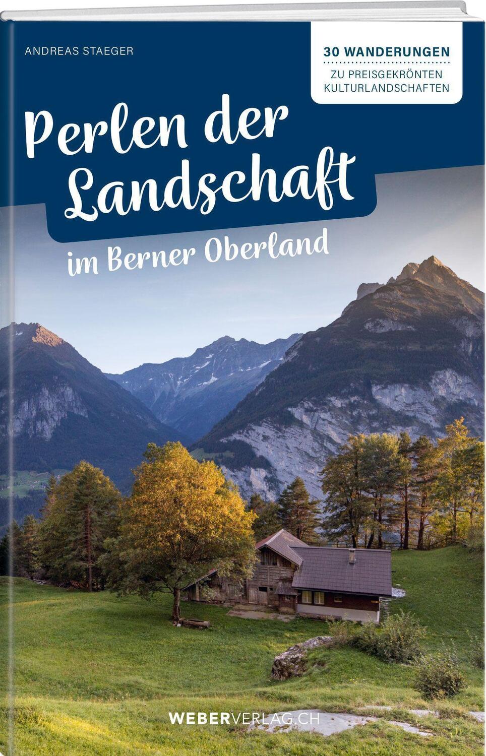 Cover: 9783038184539 | Perlen der Landschaft im Berner Oberland | Andreas Staeger | Buch